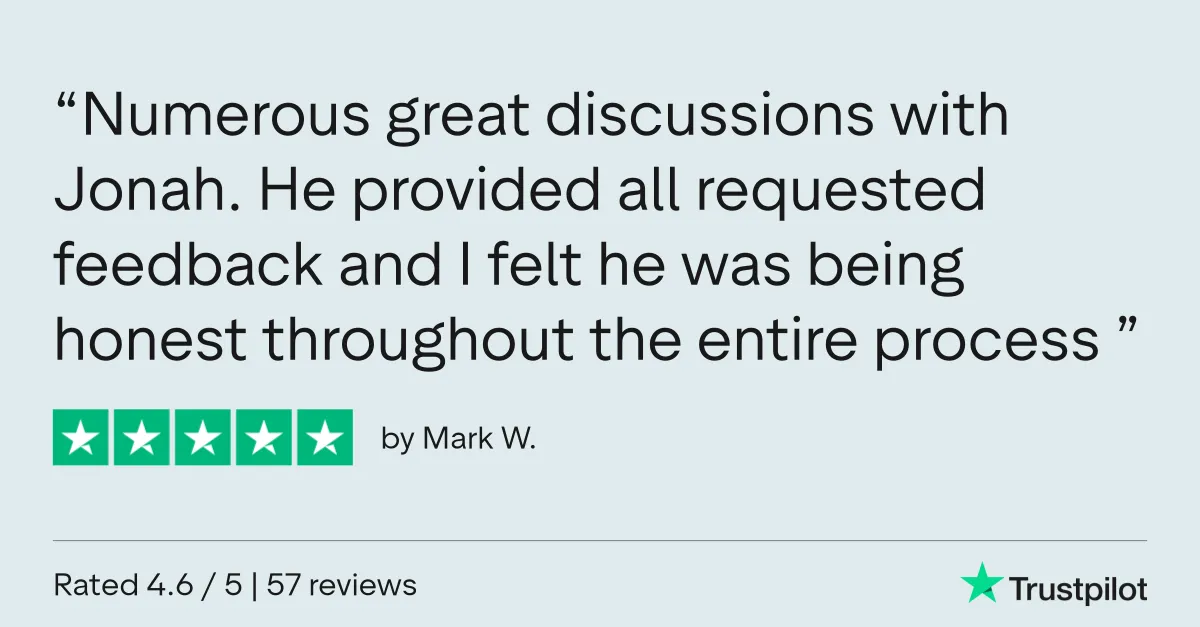 Trustpilot review by Mark W.: “Numerous great discussions with Jonah. He provided all requested feedback and I felt he was being honest throughout the entire process.”